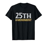 25th amendment shirt T-Shirt
