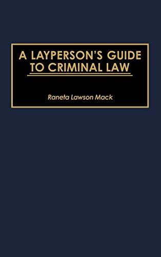 Layperson's Guide to Criminal Law, A