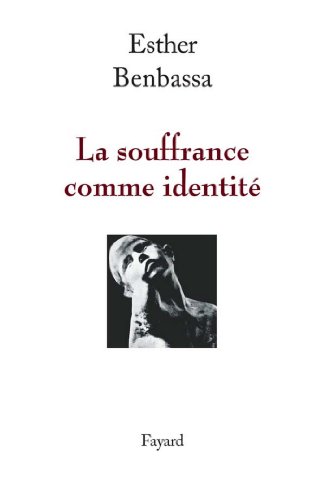 Télécharger La souffrance comme identité (Essais) Livre eBook France