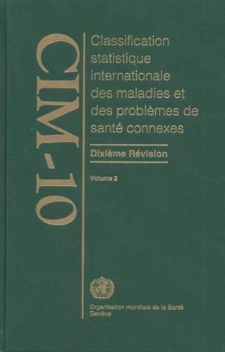 livre Classification statistique internationale des maladies et des problèmes de santé connexes: CIM-10. Dixième Révision. Volume 2 - Manuel d'utilisation