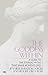 Goddess Within: A Guide to the Eternal Myths that Shape Women's Lives