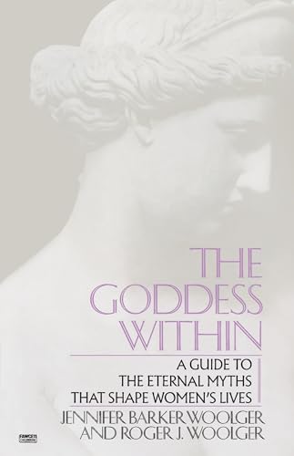 Portada de Goddess Within: A Guide to the Eternal Myths that Shape Women's Lives