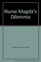 Nurse Magda's Dilemma 1853897779 Book Cover