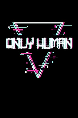 Only Human Vaporwave Glitch Notizbuch: Dot Grid Journal oder Notebook (6 x 9 Zoll) mit 120 Seiten (German Edition)