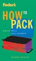 How to Pack (Fodor's How to Pack) by Fodor, Eugene (2003) Paperback B00JYH5PEG Book Cover