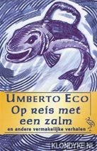 OP REIS MET EEN ZALM (OOIEVAAR) 9057133008 Book Cover