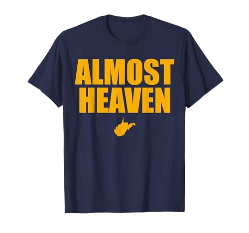 Almost Heaven, West Virginia Tee T-Shirt