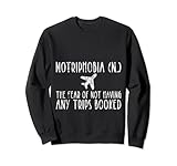 Photo Gallery notriphobia, the fear of not having any trips booked -- felpa Photo Gallery notriphobia, the fear of not having any trips booked -- felpa