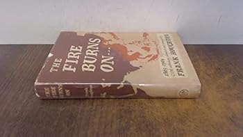 The Fire Burns on - 1865-1965 - C.I.M. Anthology