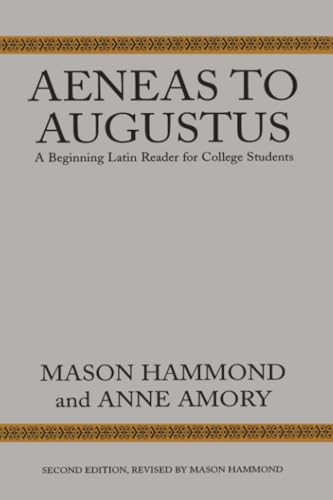 Aeneas to Augustus: A Beginning Latin Reader for College Students, Second Edition