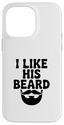 I Like His Beard Funny for Beard�̒j�����D�ƌ��� �X�}�z�P�[�X iPhone 14 Pro Max �p
