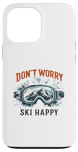 Don�ft Worry Ski Happy �V���c ? �X�L�[ �R �~ �f�U�C�� �X�}�z�P�[�X iPhone 13 Pro Max �p