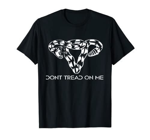 Don’t tread on me uterus T-Shirt