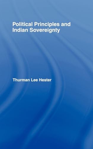 Political Principles and Indian Sovereignty (Native Americans: Interdisciplinary Perspectives)