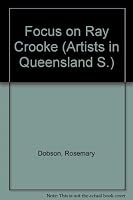Focus on Ray Crooke (Artists in Queensland) 0702207020 Book Cover