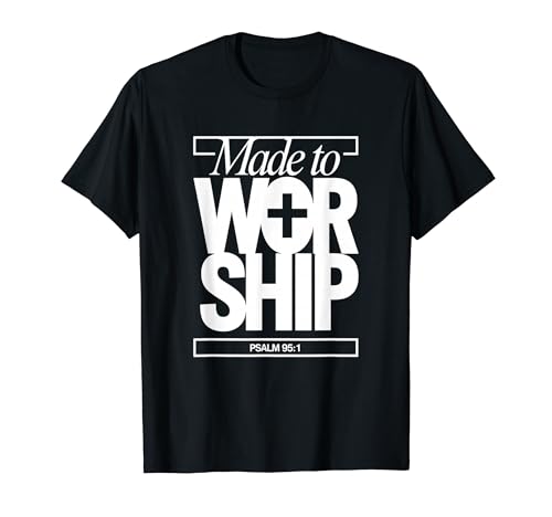 Made To Worship Psalm 95 1 �L���X�g�E�C�G�X �����̈�� T�V���c
