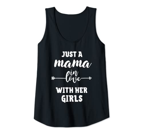 Mujer Just A Mama In Love With Her Girls - Camiseta para el día de la madre para mujer Camiseta sin Mangas