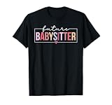 Future Babysitter in Progress Babysitting Student T-Shirt