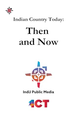 Indian Country Today: Then and Now