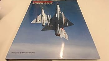 Hardcover Super Blue / Photography by Katsuhiko Tokunaga - [Uniform Title: SoÃƒ¯Ã‚¿Ã‚½kuÃƒ¯Ã‚¿Ã‚½ No Shikaku. English] Book