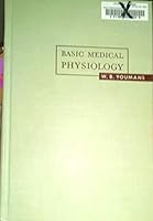 Basic medical physiology 1953 hardcover second pringing published by Year Book Publishers B07N8J6LTP Book Cover