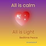 anastasia riviera dupe  All is calm, All is light: Bedtime peace (English Edition)