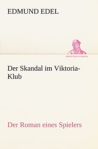 Der Skandal Im Viktoria-Klub (German Edition)