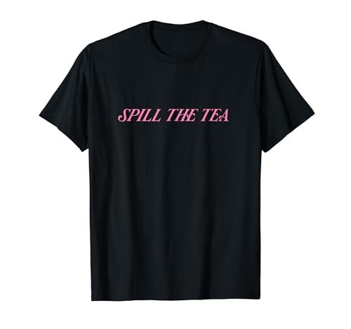 Image of Spill the Tea T-Shirt