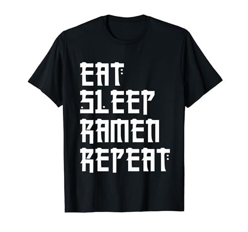 Eat Sleep Ramen Repite Amante de la comida japonesa Camiseta