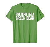 Pretend I'm A Green Bean Shirt Adult Kids Green Bean Costume T-Shirt