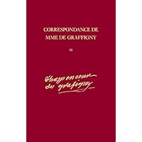 Correspondance de Madame de Graffigny: 2 Juillet 1750-19 Juin 1751, Lettres 1570-1722