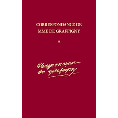 Correspondance de Madame de Graffigny: 2 Juillet 1750-19 Juin 1751, Lettres 1570-1722