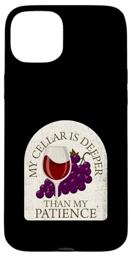 My Cellar Is Deeper Than My Patience �ʔ������C�� �X�}�z�P�[�X iPhone 15 Plus �p