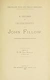 The Fillow, Philo And Philleo Genealogy. A Record Of The Descendants Of John Fillow, A Huguenot Refugee From France