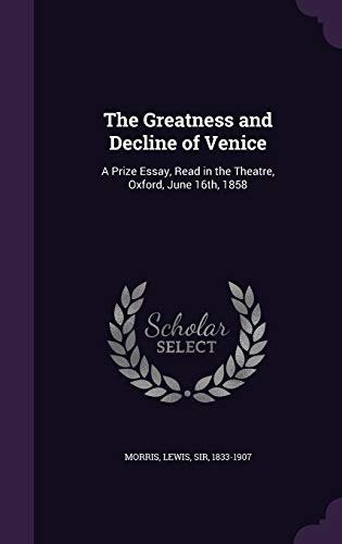 The Greatness and Decline of Venice: A Prize Es... 1342292065 Book Cover