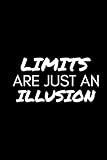  Limits are just an illusion: motivierendes Journal für Hustler / A5 - 100 Seiten