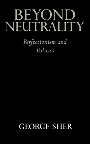 Beyond Neutrality: Perfectionism and Politics
