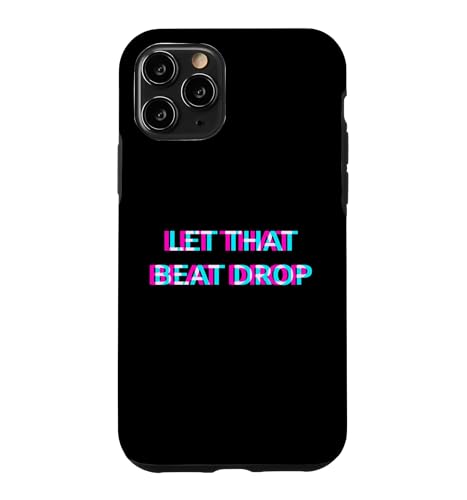 Let That Beat Drop DJ Techno Dubstep House EDM Festival Rave �X�}�z�P�[�X iPhone 11 Pro �p