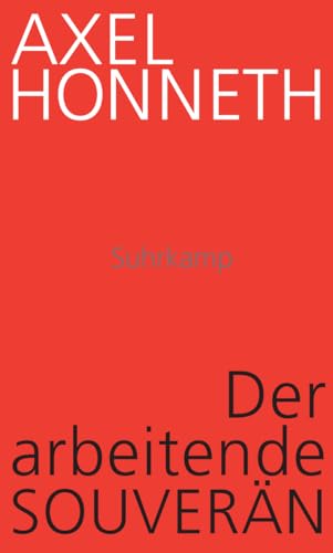 Der arbeitende Souverän: Eine normative Theorie der Arbeit