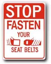 Metal traffic Sign: 18x24 Fasten Your Seat Belts, Sign Material=E.G. Reflective on Aluminum