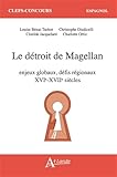 xvii siecle theatre  Le détroit de Magellan: enjeux globaux, défis régionaux (XVIe-XVIIe siècle)