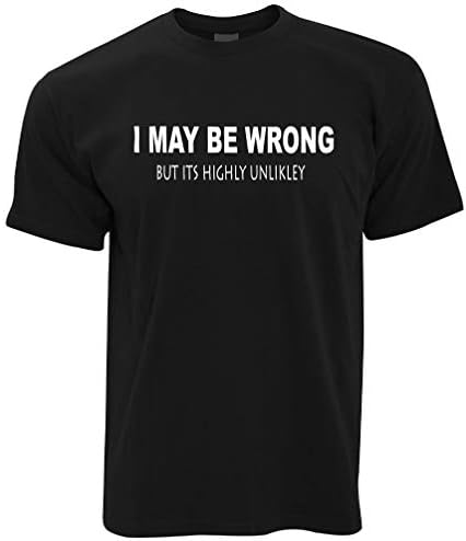 Tim And Ted I May Be Wrong But Its Highly Unlikley T Shirt