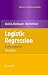 Logistic Regression: A Self-Learning Text (Statistics for Biology and Health)