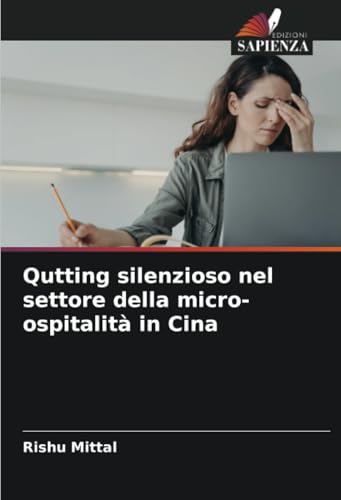 Qutting silenzioso nel settore della micro-ospitalità in Cina (Italian Edition)