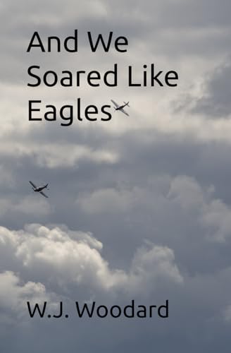 And We Soared Like Eagles