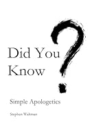 Did You Know?: Simple Apologetics B0CYLH481B Book Cover