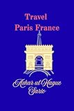 Travel Paris France (English Edition)