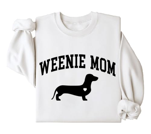 Weenie Mom Sweatshirt, Dachshund Mom Sweatshirt, Wiener Dog Mom Sweatshirt, Weenie Mom Shirt, Unisex Sweatshirt