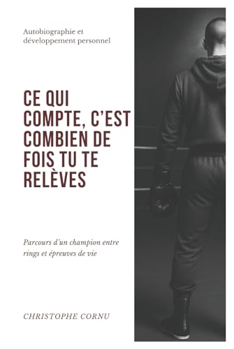 Ce qui compte, c'est combien de fois tu te relèves