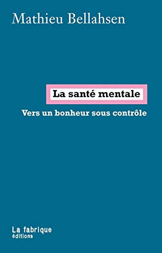 La santé mentale: Vers un bonheur sous...